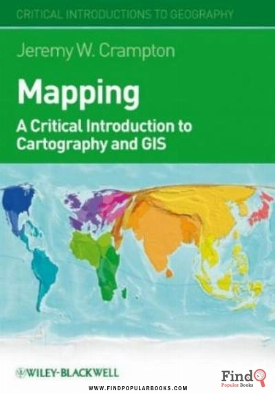Download Mapping: A Critical Introduction To Cartography And GIS (Critical Introductions To Geography) PDF or Ebook ePub For Free with Find Popular Books 