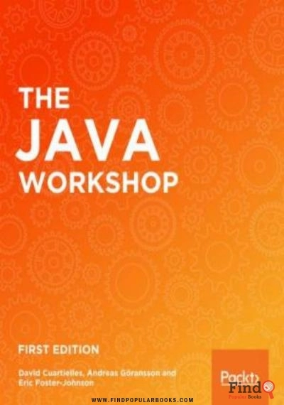 Download The Java Workshop   A Practical, No Nonsense Guide To Java. PDF or Ebook ePub For Free with Find Popular Books 