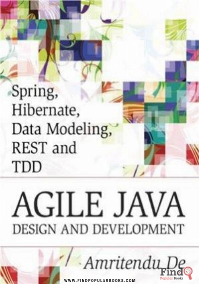 Download Spring, Hibernate, Data Modeling, REST And TDD: Agile Java Design And Development PDF or Ebook ePub For Free with Find Popular Books 