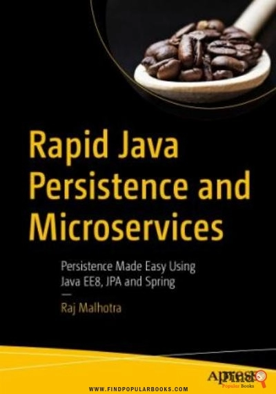 Download Rapid Java Persistence And Microservices Persistence Made Easy Using Java EE8, JPA And Spring PDF or Ebook ePub For Free with Find Popular Books 