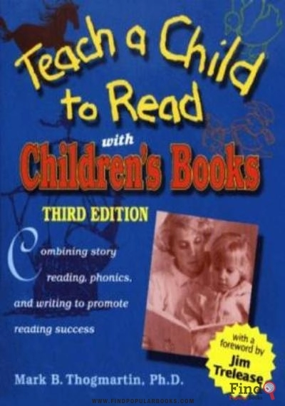 Download Teach A Child To Read With Children's Books: Combining Story Reading, Phonics, And Writing To Promote Reading Success PDF or Ebook ePub For Free with Find Popular Books 