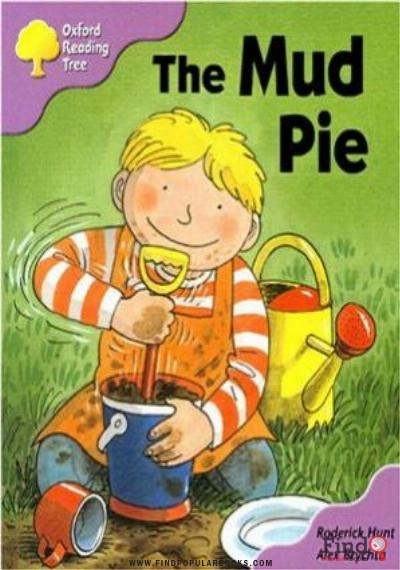 Download Oxford Reading Tree: Stage 1+: First Phonics: The Mud Pie (Book) PDF or Ebook ePub For Free with Find Popular Books 
