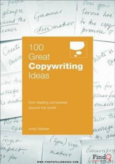 Download  100 Great Copywriting Ideas: From Leading Companies Around The World (100 Great Ideas) PDF or Ebook ePub For Free with Find Popular Books 