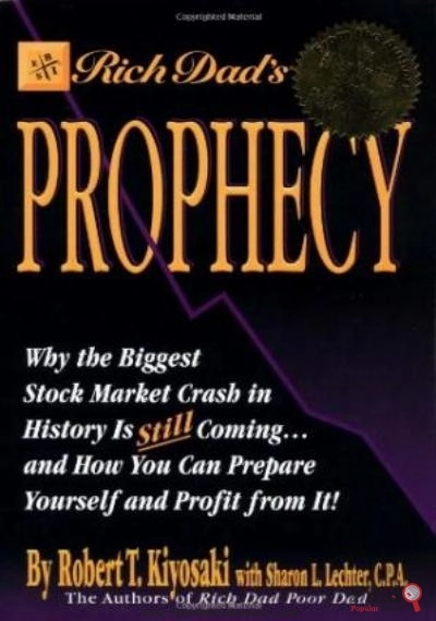 Download Rich Dad's Prophecy: Why The Biggest Stock Market Crash In History Is Still Coming... And How You Can Prepare Yourself And Profit From It! PDF or Ebook ePub For Free with Find Popular Books 