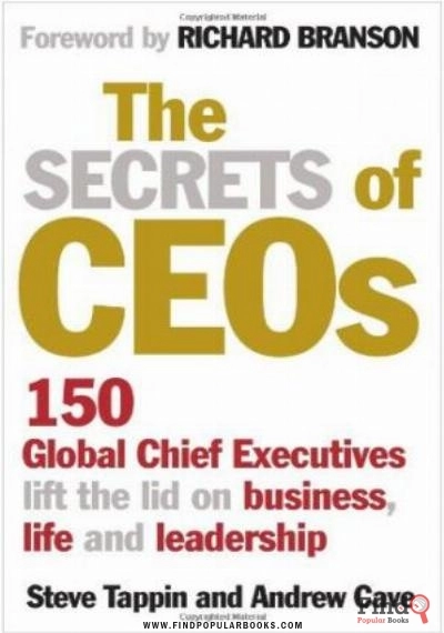 Download The Secrets Of CEOs: 150 Global Chief Executives Lift The Lid On Business, Life And Leadership PDF or Ebook ePub For Free with Find Popular Books 