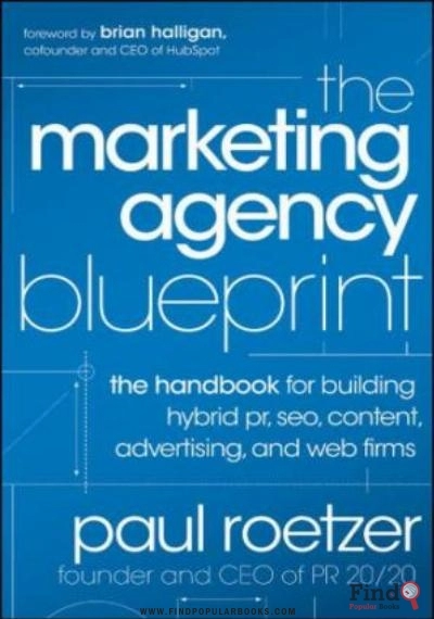 Download The Marketing Agency Blueprint: The Handbook For Building Hybrid PR, SEO, Content, Advertising, And Web Firms PDF or Ebook ePub For Free with Find Popular Books 