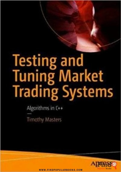 Download Testing And Tuning Market Trading Systems: Algorithms In C++ PDF or Ebook ePub For Free with Find Popular Books 