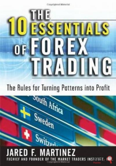 Download The 10 Essentials Of Forex Trading: The Rules For Turning Trading Patterns Into Profit PDF or Ebook ePub For Free with Find Popular Books 