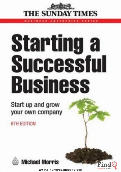 Download Starting A Successful Business: Start Up And Grow Your Own Company (Business Enterprise) PDF or Ebook ePub For Free with Find Popular Books 
