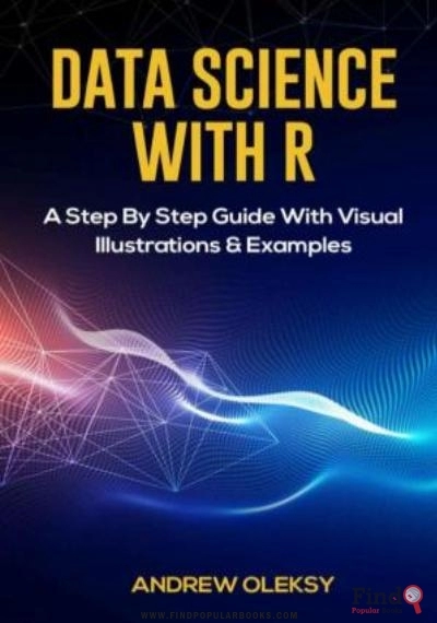 Download Data Science With R A Step By Step Guide With Visual Illustrations And Examples PDF or Ebook ePub For Free with Find Popular Books 