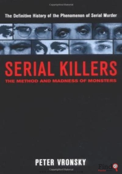 Download Serial Killers: The Method And Madness Of Monsters PDF or Ebook ePub For Free with Find Popular Books 