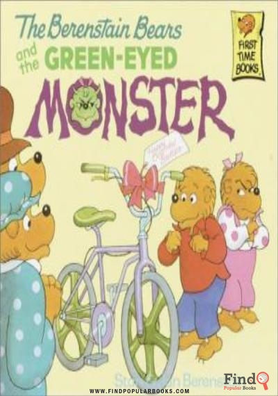 Download The Berenstain Bears And The Green Eyed Monster (First Time Books(R)) PDF or Ebook ePub For Free with Find Popular Books 
