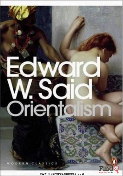 Download Orientalism: Western Conceptions Of The Orient (Penguin Modern Classics) PDF or Ebook ePub For Free with Find Popular Books 