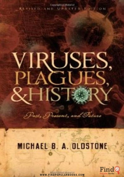 Download Viruses, Plagues, And History: Past, Present And Future PDF or Ebook ePub For Free with Find Popular Books 