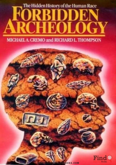 Download Forbidden Archeology: The Hidden History Of The Human Race PDF or Ebook ePub For Free with Find Popular Books 