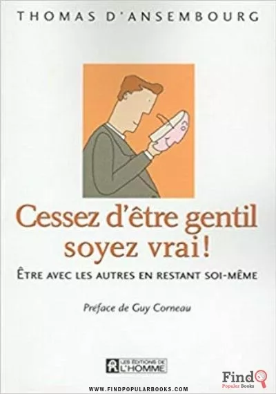 Download Cessez D’être Gentil, Soyez Vrai PDF or Ebook ePub For Free with Find Popular Books 