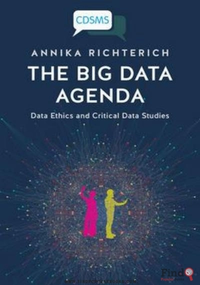 Download The Big Data Agenda: Data Ethics And Critical Data Studies PDF or Ebook ePub For Free with Find Popular Books 