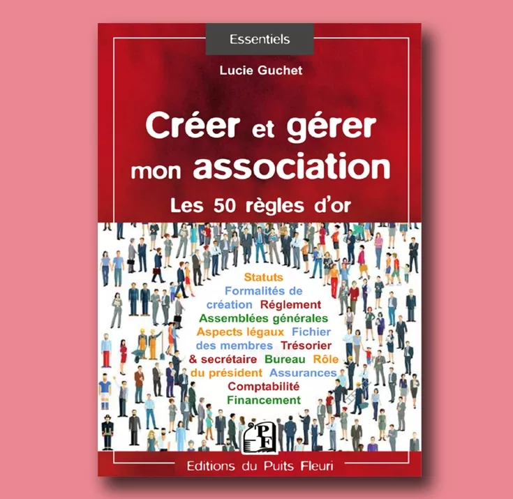 Download Créer Et Gérer Mon Association : Les 50 Règles D'or PDF or Ebook ePub For Free with Find Popular Books 