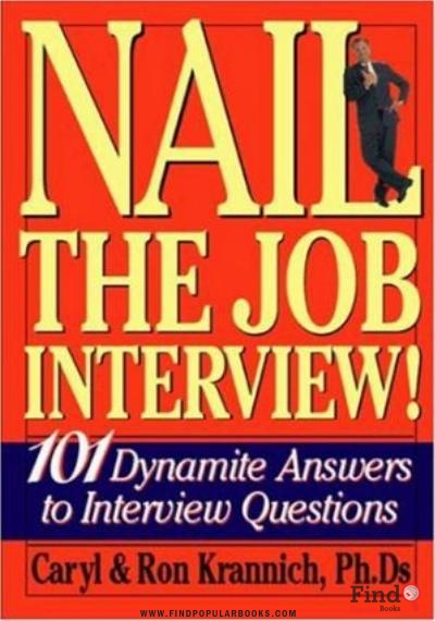 Download Nail The Job Interview!: 101 Dynamite Answers To Interview Questions PDF or Ebook ePub For Free with Find Popular Books 