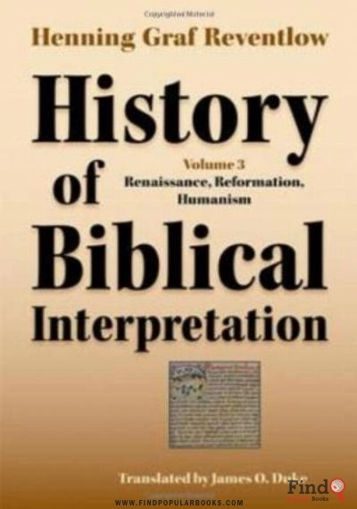 Download History Of Biblical Interpretation, Vol. 3: Renaissance, Reformation, Humanism PDF or Ebook ePub For Free with Find Popular Books 