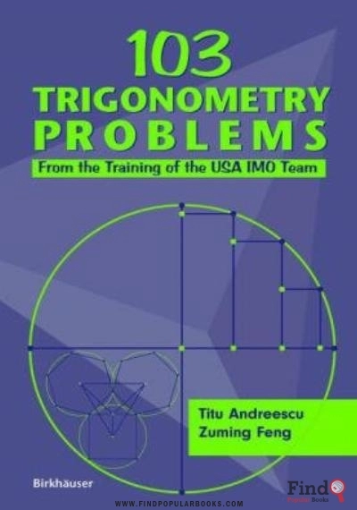 Download 103 Trigonometry Problems: From The Training Of The USA IMO Team PDF or Ebook ePub For Free with Find Popular Books 