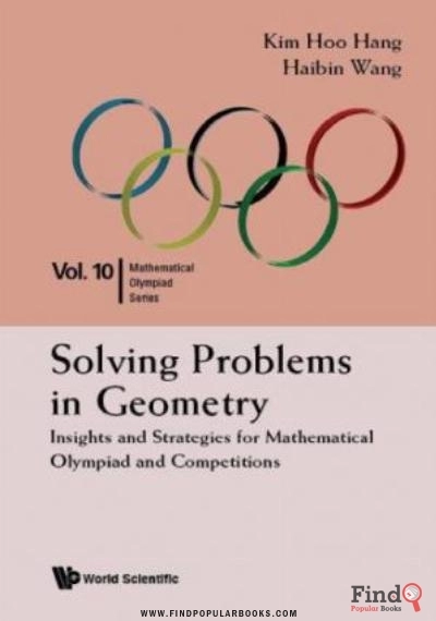 Download Solving Problems In Geometry: Insights And Strategies For Mathematical Olympiad PDF or Ebook ePub For Free with Find Popular Books 