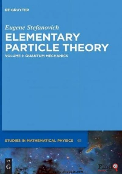 Download Elementary Particle Theory, Volume 1: Quantum Mechanics PDF or Ebook ePub For Free with Find Popular Books 