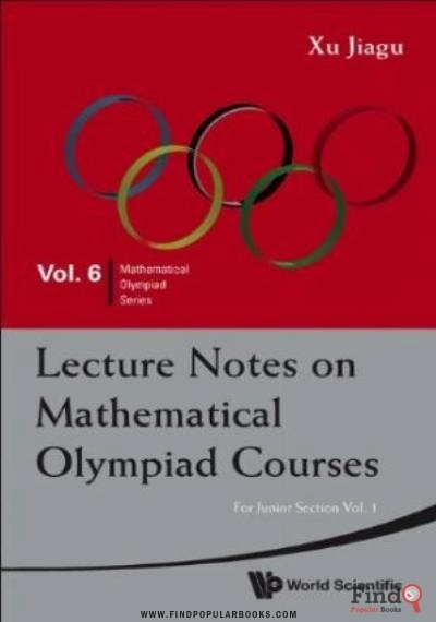 Download Lecture Notes On Mathematical Olympiad Courses: For Junior Section Vol 1 (Mathematical Olympiad Series) PDF or Ebook ePub For Free with Find Popular Books 