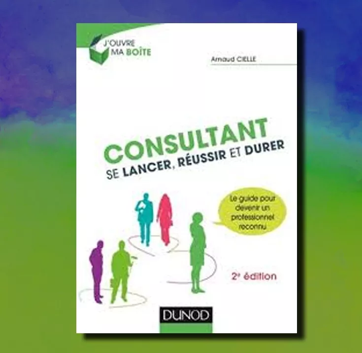 Download Consultant – Se Lancer, Réussir Et Durer PDF or Ebook ePub For Free with Find Popular Books 