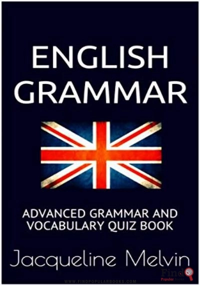Download English Grammar: Advanced Grammar And Vocabulary Quiz Book PDF or Ebook ePub For Free with Find Popular Books 