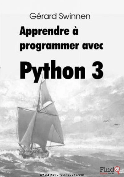 Download Apprendre à Programmer Avec Python 3 PDF or Ebook ePub For Free with Find Popular Books 