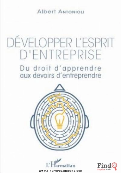 Download Développer L’esprit D’entreprise : Du Droit D’apprendre Aux Devoirs D’entreprendre PDF or Ebook ePub For Free with Find Popular Books 