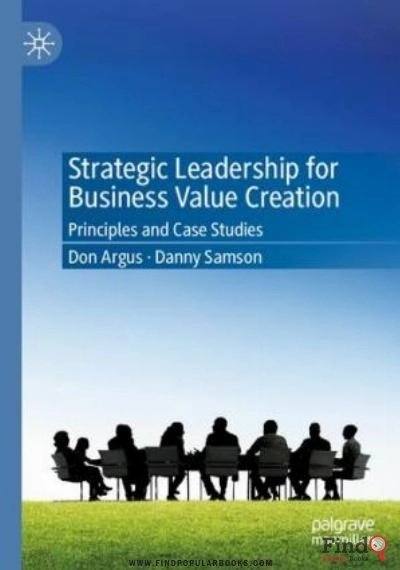 Download Strategic Leadership For Business Value Creation: Principles And Case Studies PDF or Ebook ePub For Free with Find Popular Books 