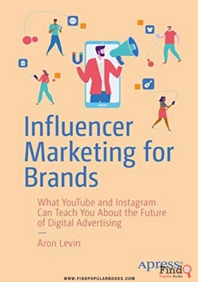 Download Influencer Marketing For Brands: What YouTube And Instagram Can Teach You About The Future Of Digital Advertising PDF or Ebook ePub For Free with Find Popular Books 