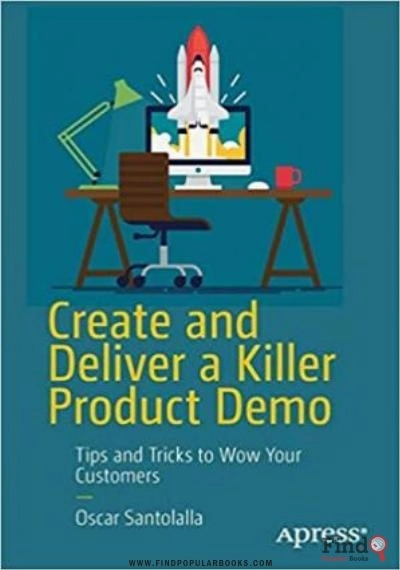 Download Create And Deliver A Killer Product Demo: Tips And Tricks To Wow Your Customers PDF or Ebook ePub For Free with Find Popular Books 
