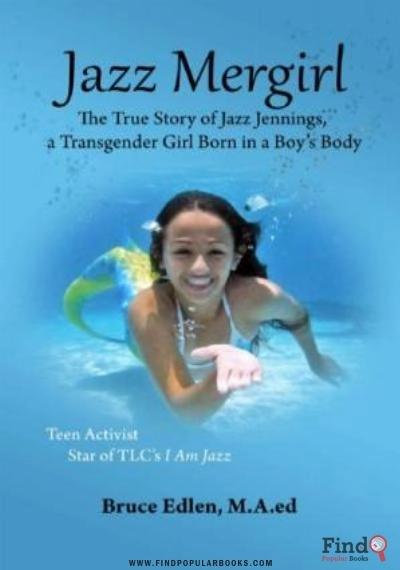 Download Jazz Mergirl: The True Story Of Jazz Jennings, A Transgender Girl Born In A Boy’s Body PDF or Ebook ePub For Free with Find Popular Books 