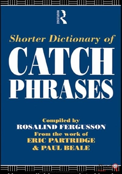 Download Shorter Dictionary Of Catch Phrases PDF or Ebook ePub For Free with Find Popular Books 