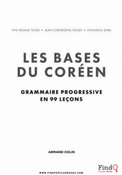 Download Les Bases Du Coréen   Grammaire Progressive En 99 Leçons PDF or Ebook ePub For Free with Find Popular Books 