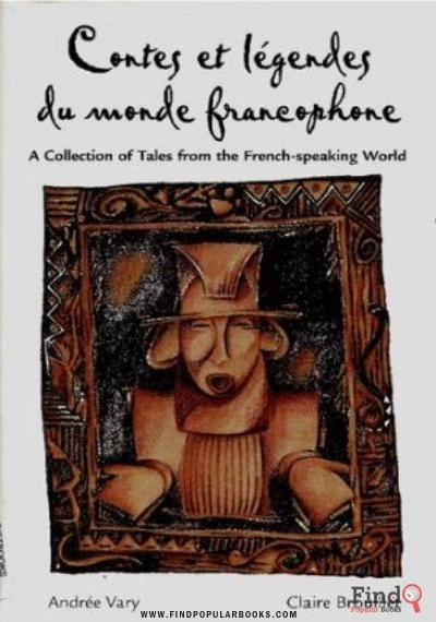 Download Contes Et Légendes Du Monde Francophone: A Collection Of Tales From The French Speaking World PDF or Ebook ePub For Free with Find Popular Books 