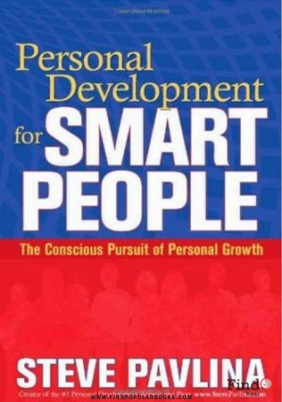 Download Personal Development For Smart People: The Conscious Pursuit Of Personal Growth PDF or Ebook ePub For Free with Find Popular Books 