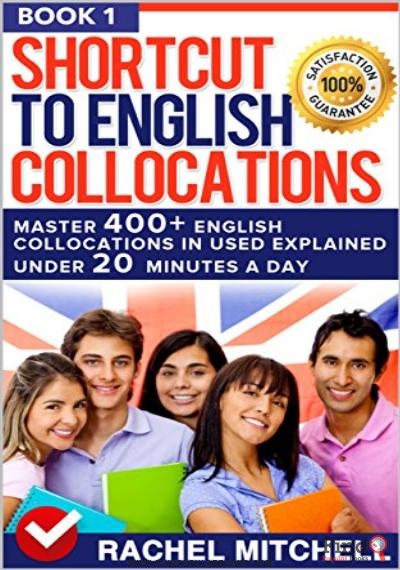 Download Shortcut To English Collocations: Master 2000+ English Collocations In Used Explained Under 20 Minutes A Day (5 Books In 1 Box Set) PDF or Ebook ePub For Free with Find Popular Books 