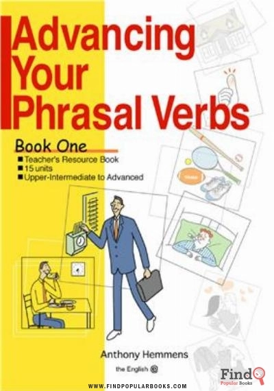 Download Advancing Your Phrasal Verbs - Book 1 PDF or Ebook ePub For Free with Find Popular Books 