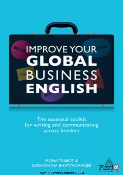 Download Improve Your Global Business English: [the Essential Toolkit For Writing And Communicating Across Borders] PDF or Ebook ePub For Free with Find Popular Books 