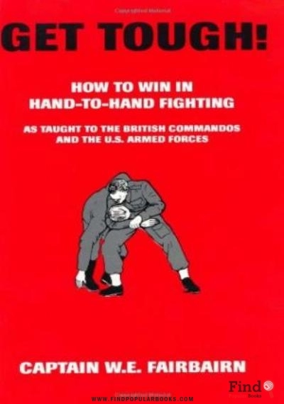 Download Get Tough!: How To Win In Hand To Hand Fighting PDF or Ebook ePub For Free with Find Popular Books 