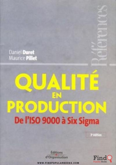 Download Qualité En Production : De L'ISO 9000 à Six Sigma   3e édition PDF or Ebook ePub For Free with Find Popular Books 