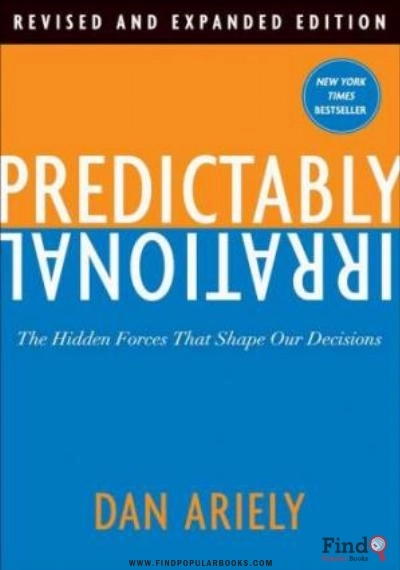 Download Predictably Irrational, Revised And Expanded Edition: The Hidden Forces That Shape Our Decisions PDF or Ebook ePub For Free with Find Popular Books 