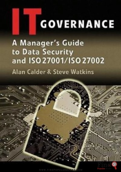 Download IT Governance: A Manager's Guide To Data Security And ISO 27001 ISO 27002 PDF or Ebook ePub For Free with Find Popular Books 