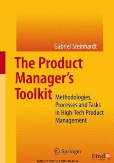 Download The Product Manager's Toolkit: Methodologies, Processes And Tasks In High Tech Product Management PDF or Ebook ePub For Free with Find Popular Books 