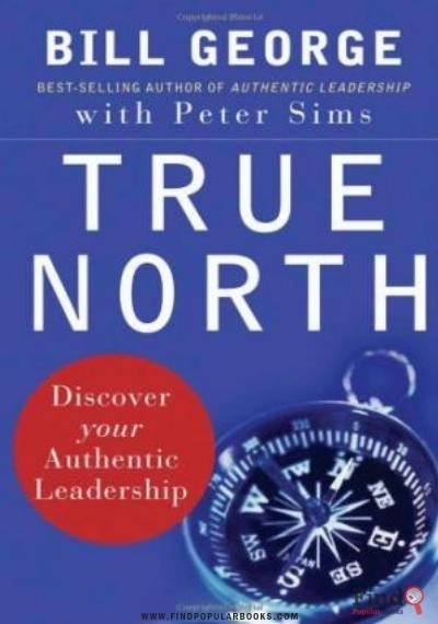 Download True North: Discover Your Authentic Leadership PDF or Ebook ePub For Free with Find Popular Books 