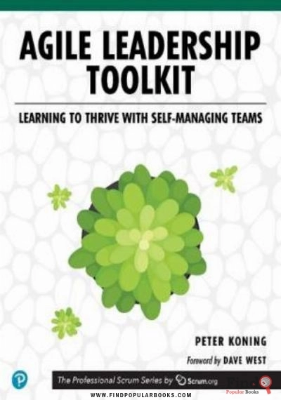 Download Agile Leadership Toolkit: Learning To Thrive With Self Managing Teams PDF or Ebook ePub For Free with Find Popular Books 